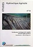  Guide pour le diagnostic rapide des barrages anciens: Hydraulique Agricole