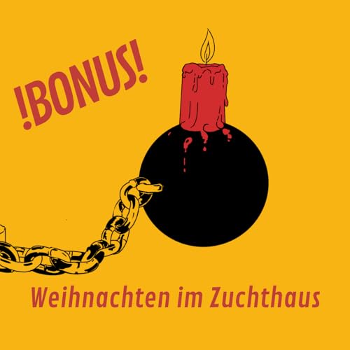 Feiertagsbonus: Weihnachten im Zuchthaus