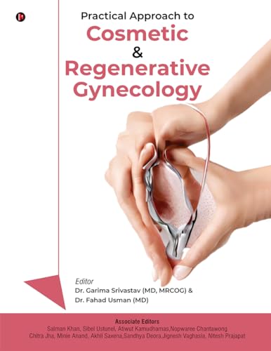 Practical Approach to Cosmetic and Regenerative Gynecology (English Edition)