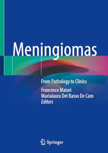 Meningiomas: From Pathology to Clinics (English Edition)