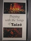  Praying with the Songs of Taize