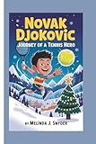 NOVAK DJOKOVIC: Journey of a Tennis Hero