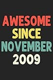 Photo Gallery awesome since november 2009: awesome since birthday lined notebook / journal gift 120 pages 6x9 soft cover matte finish Photo Gallery awesome since november 2009: awesome since birthday lined notebook / journal gift 120 pages 6x9 soft cover matte finish