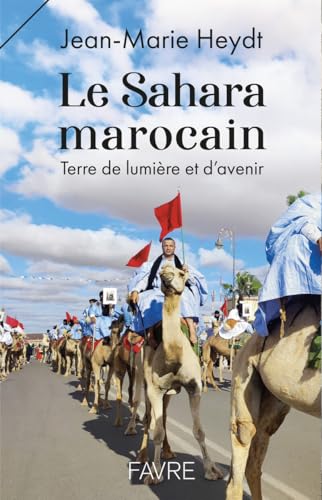 Sahara marocain: Terre de lumière et d'avenir