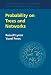 Probability on Trees and Networks (Cambridge Series in Statistical and Probabilistic Mathematics)