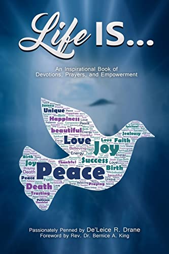 Life Is...: An inspirational book of devotions, prayers, and empowerment.