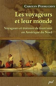 Paperback LES VOYAGEURS ET LEUR MONDE [French] Book
