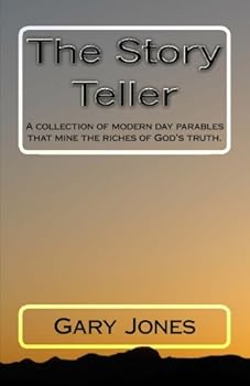Paperback The Story Teller: A Collection Of Modern Day Parables Book