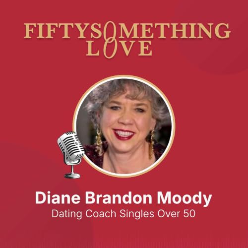 『Fiftysomething Love | Everything Dating, Sex, Love, Men, Health & Marriage for Women Over 50』のカバーアート
