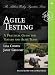 Agile Testing: A Practical Guide for Testers and Agile Teams (Addison-Wesley Signature Series (Cohn))