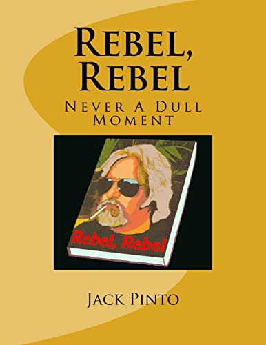 Rebel, Rebel: Never A Dull Moment