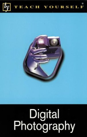 Teach Yourself Digital Photography