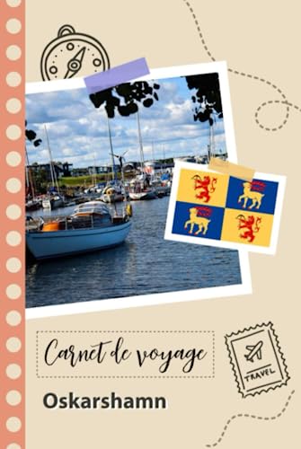 Carnet de voyage a remplir - Oskarshamn:Un journal de voyage amusant pour les couples, homes et femmes avec un organizisateur et