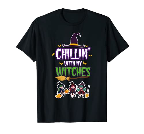 Chillin With My Witches divertido disfraz de bruja de Halloween Camiseta