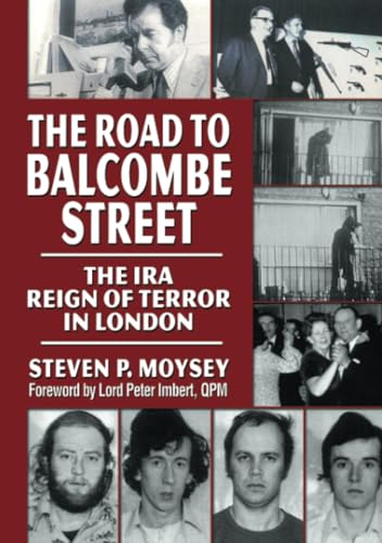 The Road to Balcombe Street: The IRA Reign of Terror in London