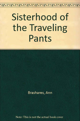 Sisterhood of the Traveling Pants 0606289879 Book Cover