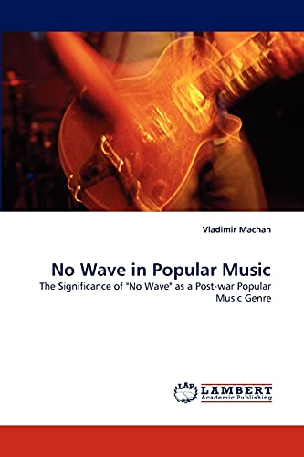 Photo de No Wave in Popular Music: The Significance of 
