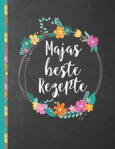 Majas Beste Rezepte: Das personalisierte Rezeptbuch "Maja" zum Selberschreiben für 120 Rezept Favoriten mit Inhaltsverzeichnis uvm. – schwarzes ... Softcover (leeres Kochbuch) (German Edition)