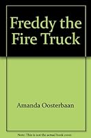 Freddy the Fire Truck 0964313898 Book Cover