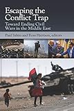 Escaping the Conflict Trap: Toward Ending Civil Wars in the Middle East