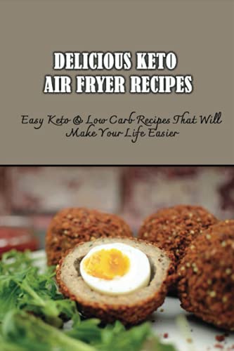 Delicious Keto Air Fryer Recipes: Easy Keto & Low Carb Recipes That Will Make Your Life Easier: Air Fryer Keto Onion Rings