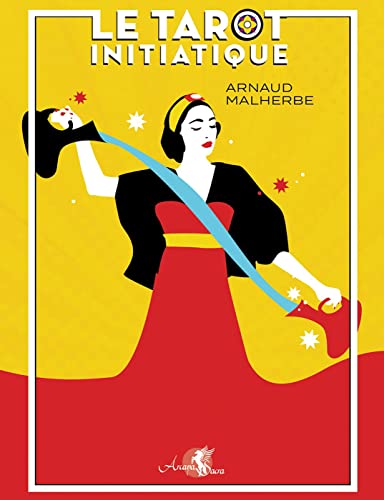  Le tarot initiatique: Avec 78 cartes