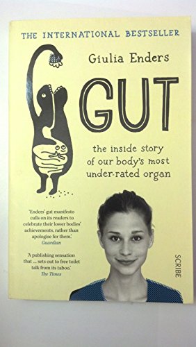 Gut: The Inside Story of Our Body's Most Under-... 1925228509 Book Cover