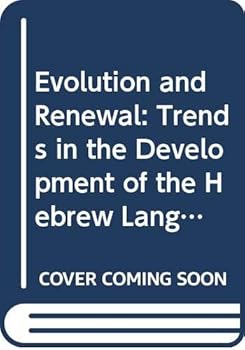 Hardcover Evolution and Renewal: Trends in the Development of the Hebrew Language [Hebrew] Book