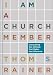 I Am a Church Member: Discovering the Attitude that Makes the Difference