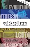 Quick to Listen: Understanding Viewpoints that Challenge Your Faith