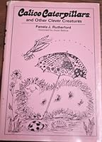 Calico Caterpillars and Other Clever Creatures B093DZ4393 Book Cover