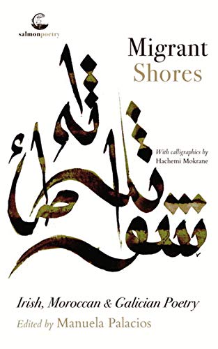 Migrant Shores: Irish, Moroccan & Galician Poetry (Salmon Poetry)