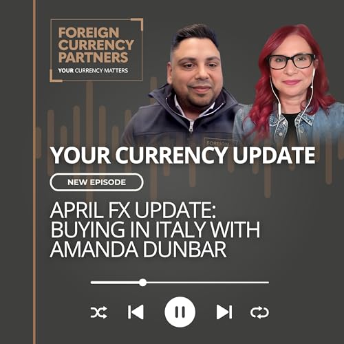 April FX Update: Buying in Italy with Amanda Dunbar