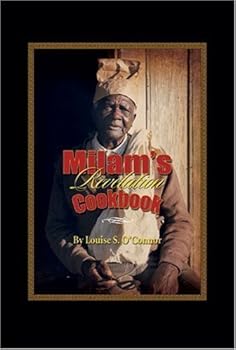 Hardcover MILAM'S REVELATION COOKBOOK, a Legacy of Food and Knowledge from the Black Culture of the Texas Coastal Bend Book