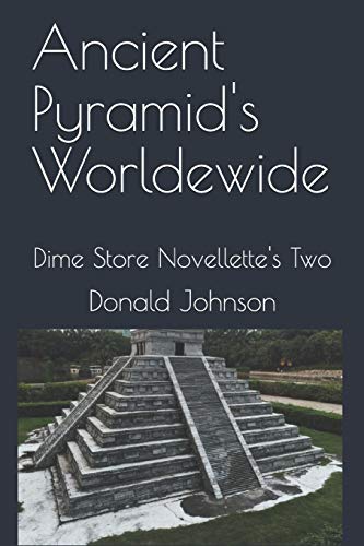 Ancient Pyramid's Worldewide: Dime Store Novellette's Two