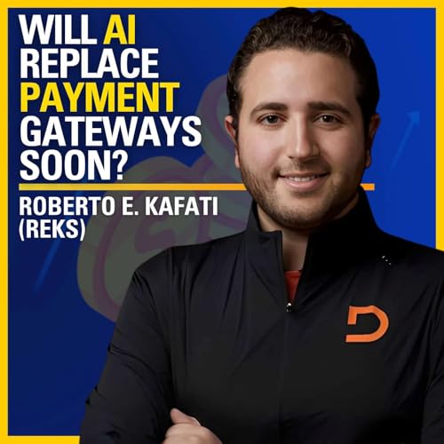 Will AI Replace Payment Gateways Soon? - Roberto E. Kafati | ATC #580
