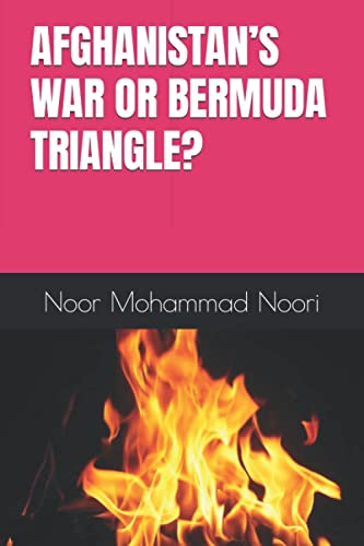 AFGHANISTAN'S WAR OR BERMUDA TRIANGLE?