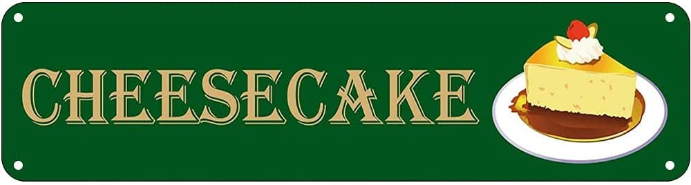 Cheesecake Retro Tin Signs Aluminum Metal Sign for Kitchen Home Garden Wall Bar Cafe Decor 4x16 Inch