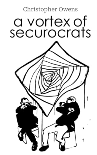 A Vortex of Securocrats