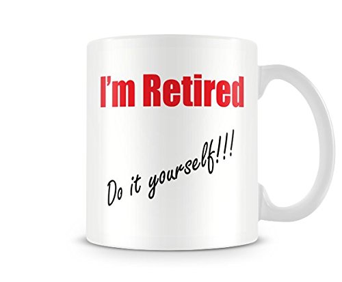 RMNT_046 I'm Retired Do it Yourself!!! Mug
