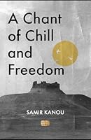 A Chant of Chill and Freedom 1915149908 Book Cover