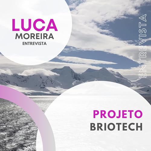 Epis&oacute;dio #228 - Projeto Briotech (Marcelo Ramada, Stephan Dohms e Giovanna Nishitani)