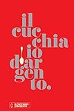 Il Cucchiaio d'Argento: Decima Edizione