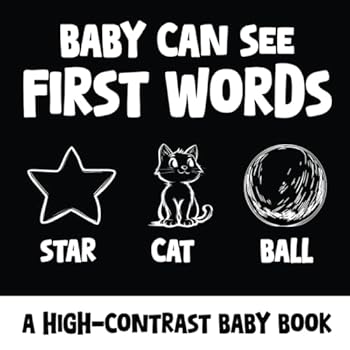 Paperback Baby Can See First Words: A High-Contrast Baby Book For Visual Development Between 0-12 Months (Baby Can See: High-Contrast Baby Books) Book