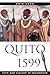 Quito 1599: City and Colony in Transition (DiÃ¡logos Series)