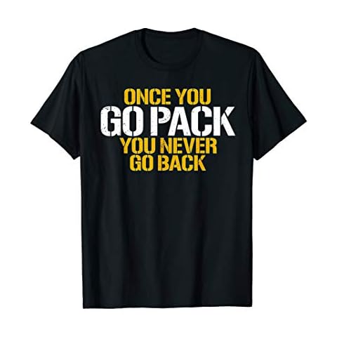 Once You Go Pack You Never Go Back T-Shirt Cover
