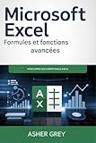  Microsoft Excel - Formules et fonctions avancées: Améliorez vos compétences Excel