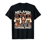 Melanin Cowgirls African Melanin Cowgirl Swag Black History T-Shirt