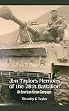 Jim Taylor's Memoirs of the 28th Battalion: An American Korean Campaign