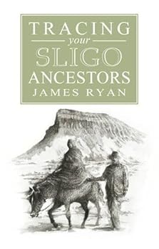 Paperback A Guide to Tracing Your Sligo Ancestors Book